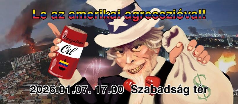 Le az amerikai agresszióval - 2026. 01. 07 Szabadság tér